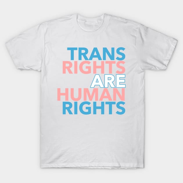 Trans Rights are Human Rights T-Shirt by Tainted